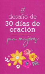 El Desafío De 30 Días De Oración Para Mujeres - Tapa Blanda - Varios Autores