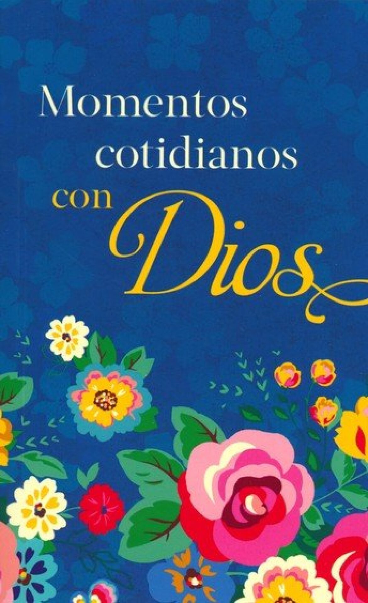 Momentos Cotidianos Con Dios - Tapa Dura - Varios Autores