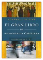 Alternative view of El Gran Libro De Apologética Cristiana - Tapa Dura - Norman L. Geisler