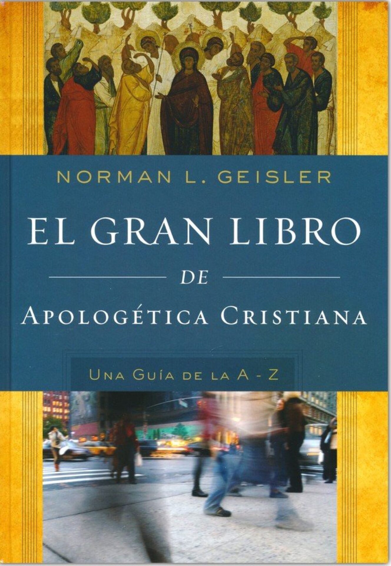El Gran Libro De Apologética Cristiana - Tapa Dura - Norman L. Geisler