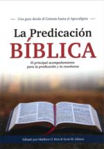 La Predicación Bíblica - Tapa Dura -  Matthew Kim