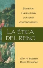 La Etica Del Reino - Tapa Dura -  Glen H. Stassen y David P. Gushee