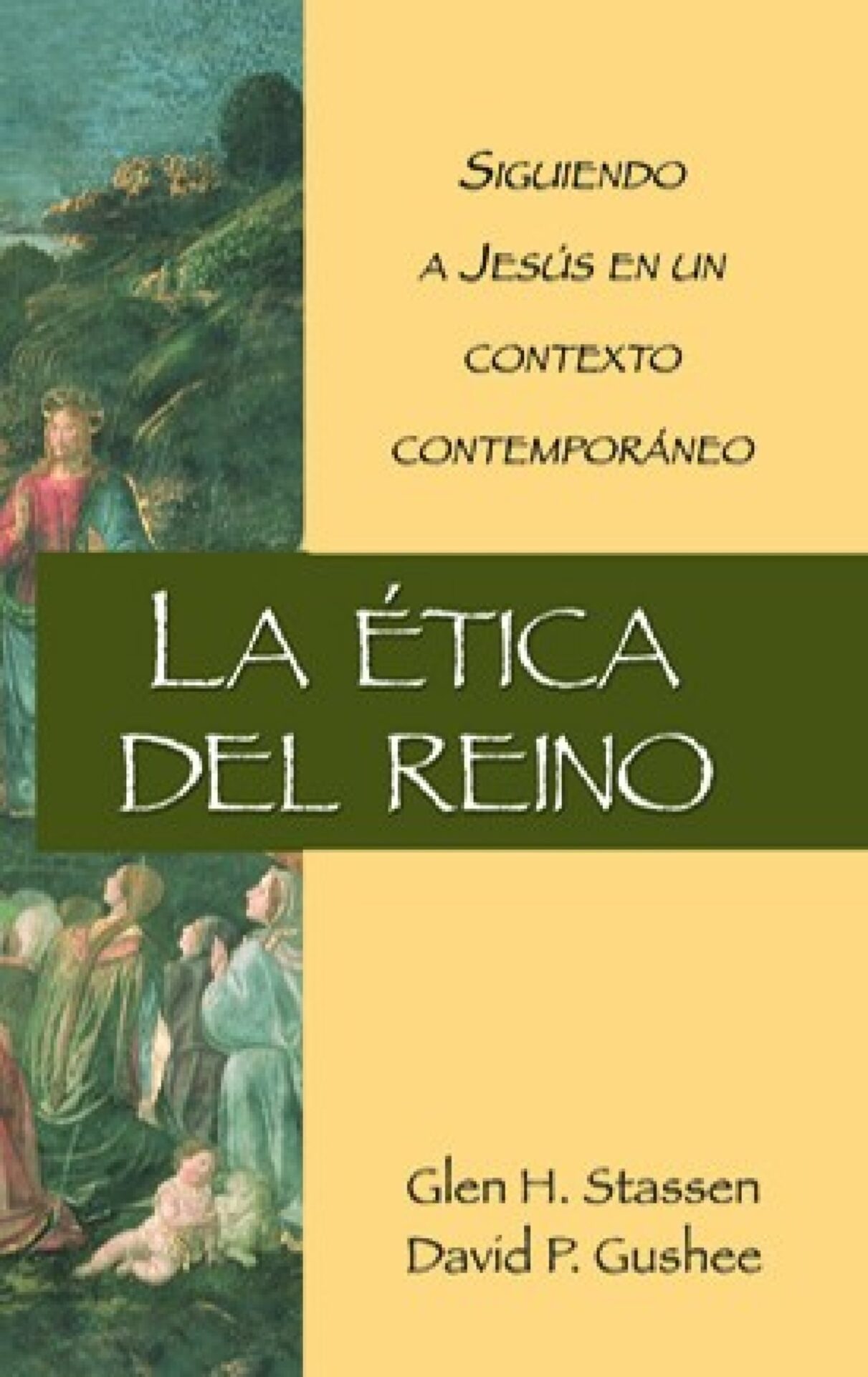 La Etica Del Reino - Tapa Dura - Glen H. Stassen y David P. Gushee