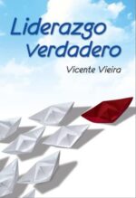 Liderazgo Verdadero - Tapa Blanda - Vicente Vieira
