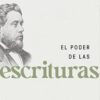 El Poder De Las Escrituras - Tapa Blanda - Charles Spurgeon