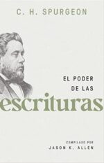 El Poder De Las Escrituras - Tapa Blanda - Charles Spurgeon