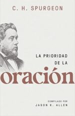 La Prioridad De La Oración - Tapa Blanda - Charles Spurgeon