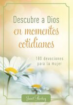 Descubre A Dios En Los Momentos Cotidianos - Tapa Blanda  - Janet Ramsdell Rockey