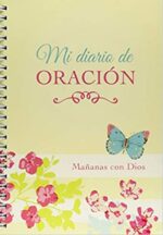 Mi Diario De Oración: Mañanas con Dios - Encuadernación en Espiral - Varios Autores