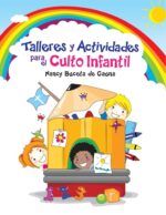 Talleres y Actividades Para el Culto Infantil - Tapa Blanda - Nancy Buceta de Gauna