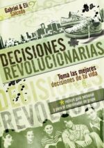 Decisiones Revolucionarias - Tapa Blanda - Gabriel Salcedo
