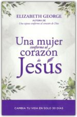 Alternative view of Una Mujer Conforme Al Corazón De Jesús - Tapa Blanda - Elizabeth George