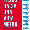 Pasos Hacia Una Vida Mejor - Tapa Blanda - Varios Autores - Imagen 2