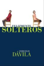 Felizmente Solteros - Tapa Blanda - Zoricelis Davila