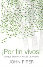 Por Fin Vivos! - Tapa Blanda - John Piper
