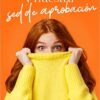 El Temor Y Nuestra Sed De Aprobación - Tapa Blanda - Karla De Fernandez