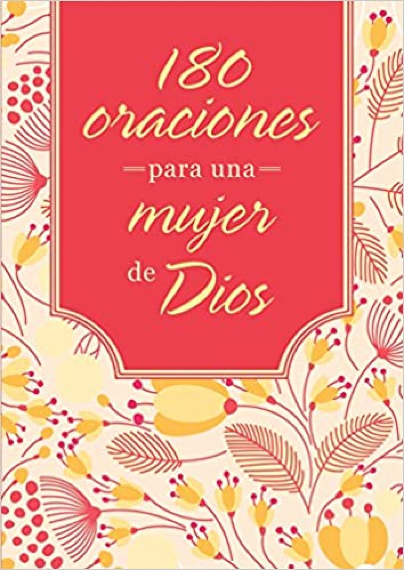 180 Oraciones Para Una Mujer De Dios - Tapa Blanda - Varios Autores