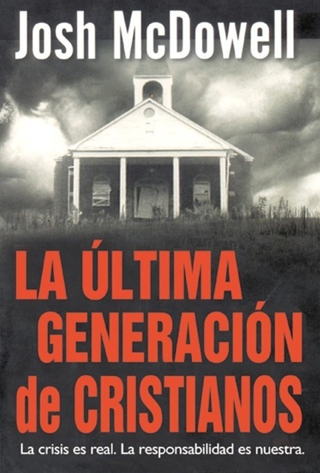 La Ultima Generación de Cristianos - Tapa Blanda - Josh McDowell