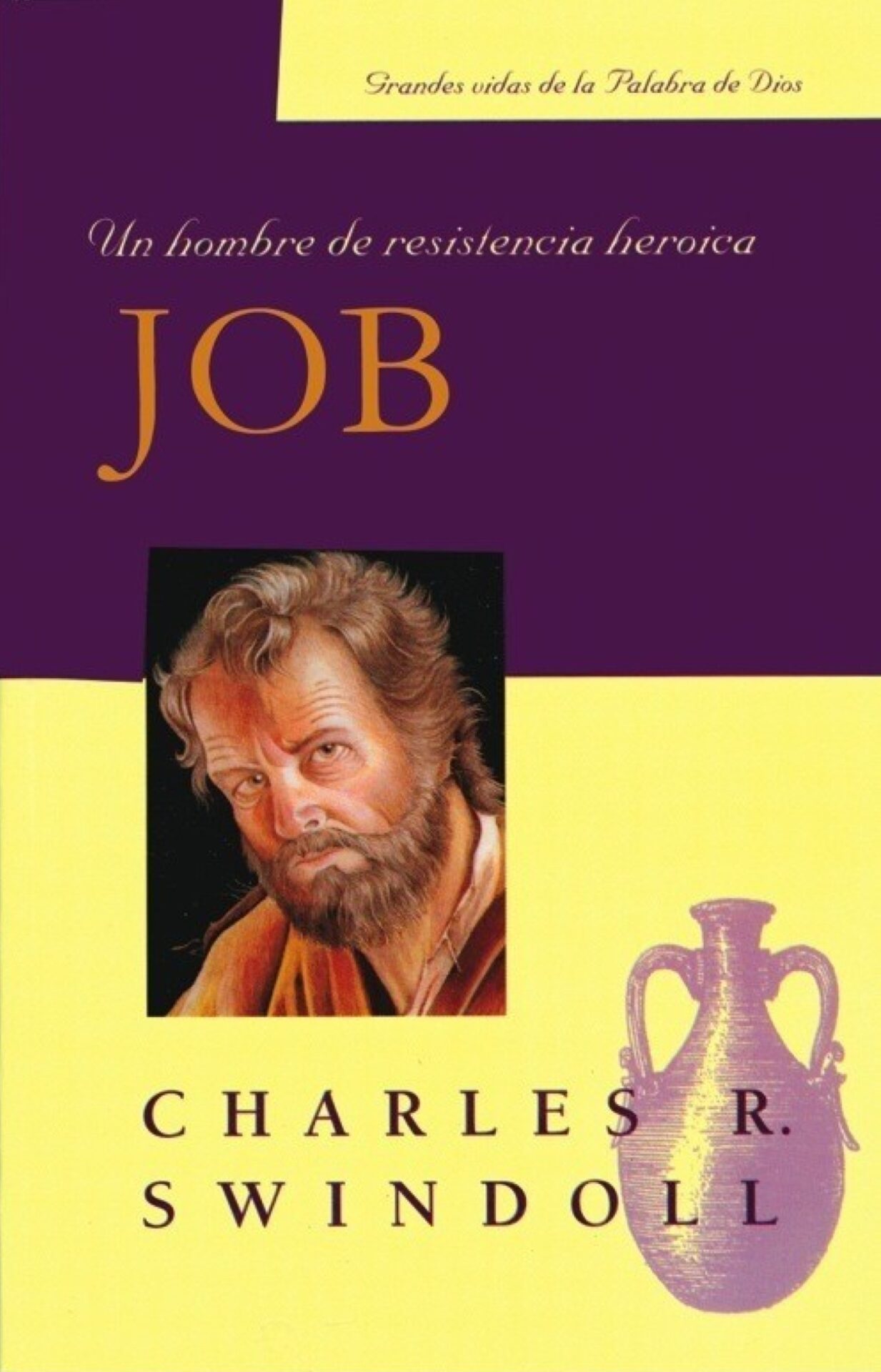 Job: Un hombre de resistencia heróica - Tapa Blanda - Charles R. Swindoll