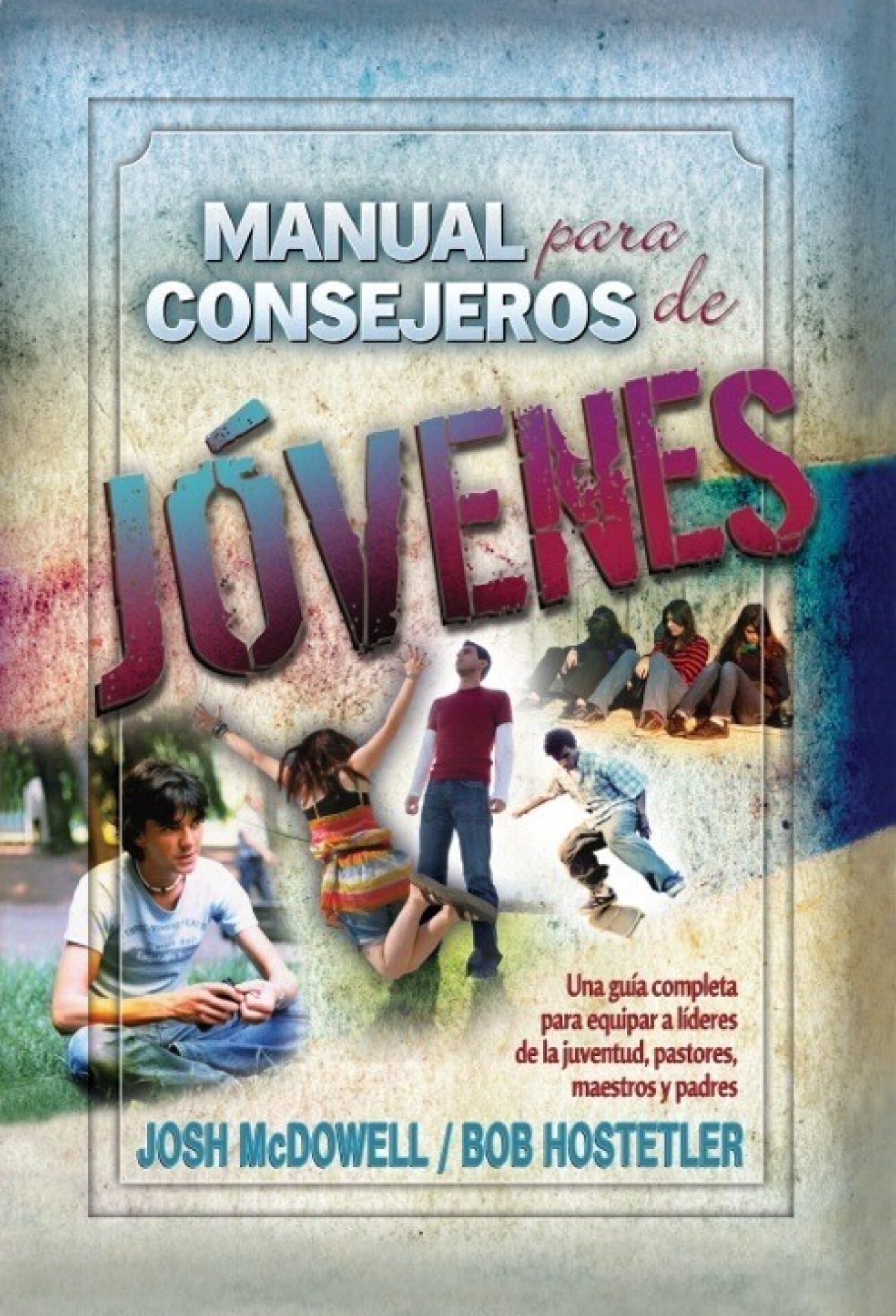 Manual Para Consejeros de Jóvenes - Tapa Blanda - Josh McDowell