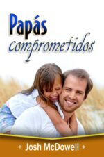 Papás Comprometidos - Tapa Blanda - Josh McDowell