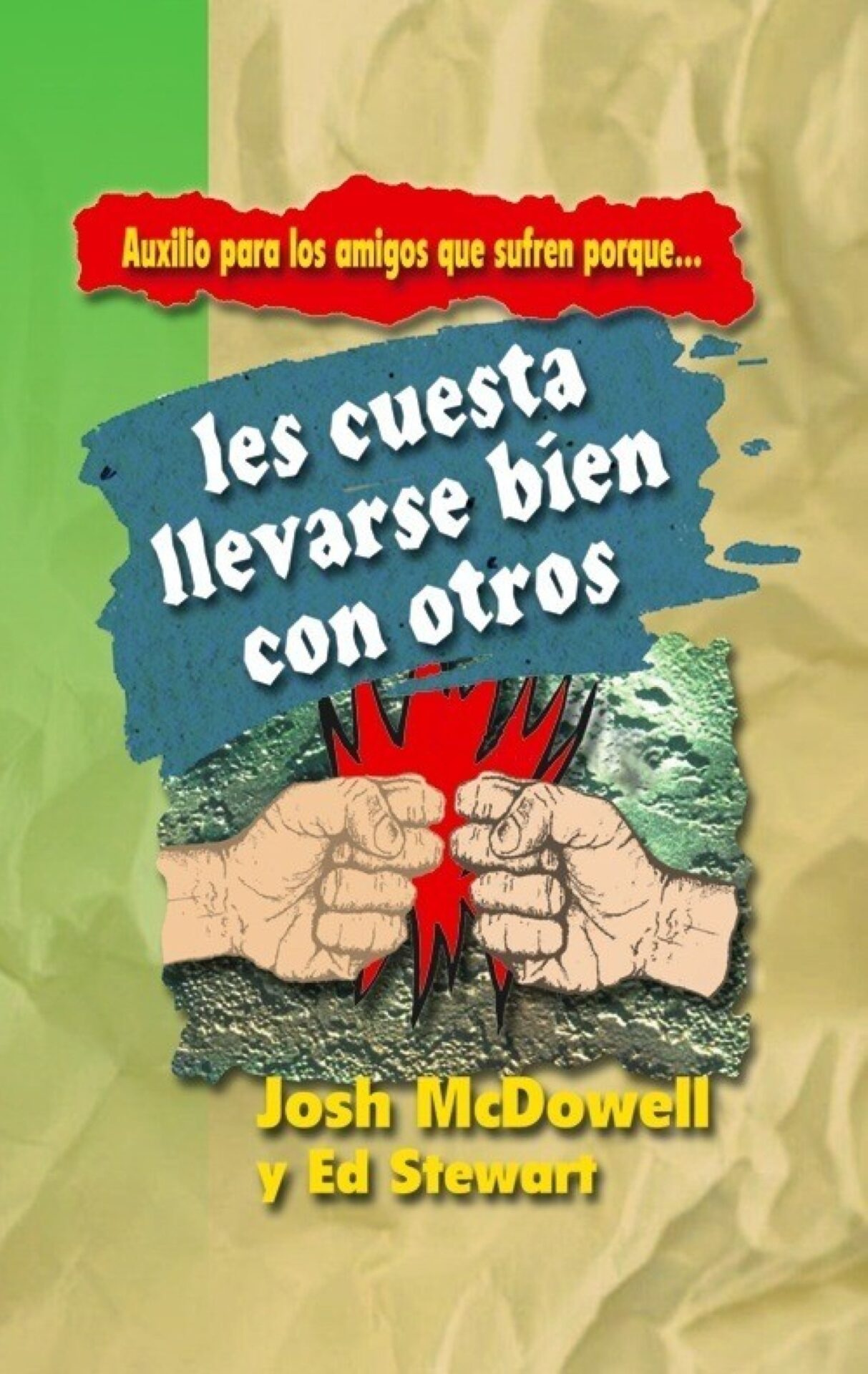 Auxilio Para Los Amigos Que Sufren Porque Les Cuesta Llevarse Bien Con Otros - Tapa Blanda - Josh McDowell
