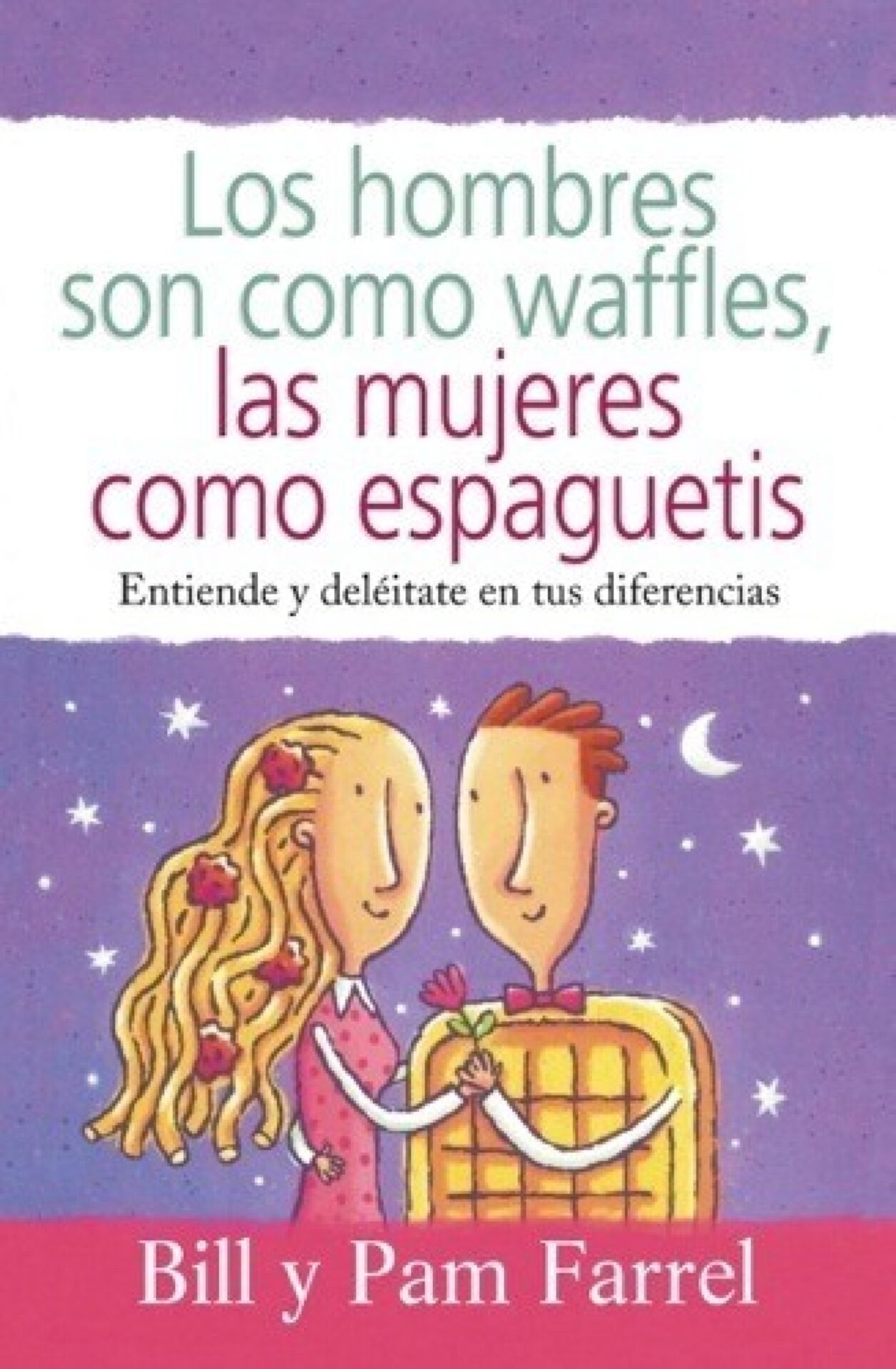 Los Hombres Son Como Waffles, Las Mujeres Como Espaguetis -Edición Bolsillo - Tapa Blanda - Charles R. Swindoll