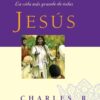 Jesús: La Vida Más Grande De Todas - Edición Bolsillo - Tapa Blanda - Charles R. Swindoll