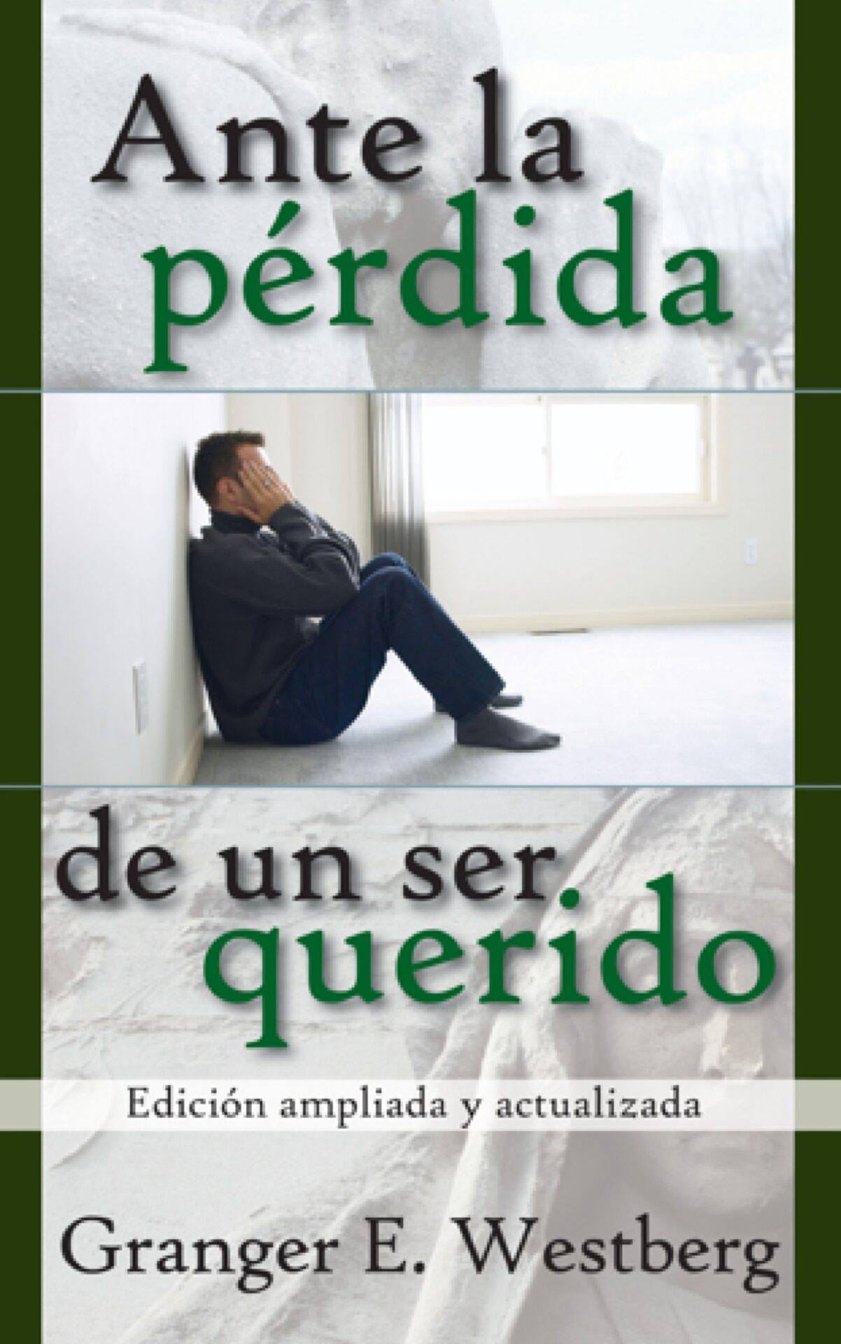 Ante La Pérdida De Un Ser Querido - Tapa Blanda - Granger E. Westberg