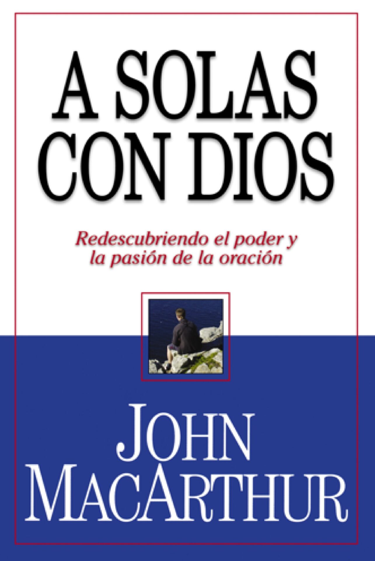 A Solas Con Dios - Edición Bolsillo - Tapa Blanda - John Macarthur