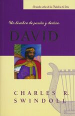 David, Un Hombre de Pasión y Destino - Tapa Blanda - Charles R. Swindoll