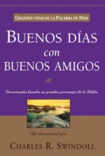 Buenos Días Con Buenos Amigos:  - Tapa Blanda - Charles R. Swindoll