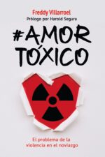 #Amor Tóxico - Tapa Blanda -  Freddy Villarroel