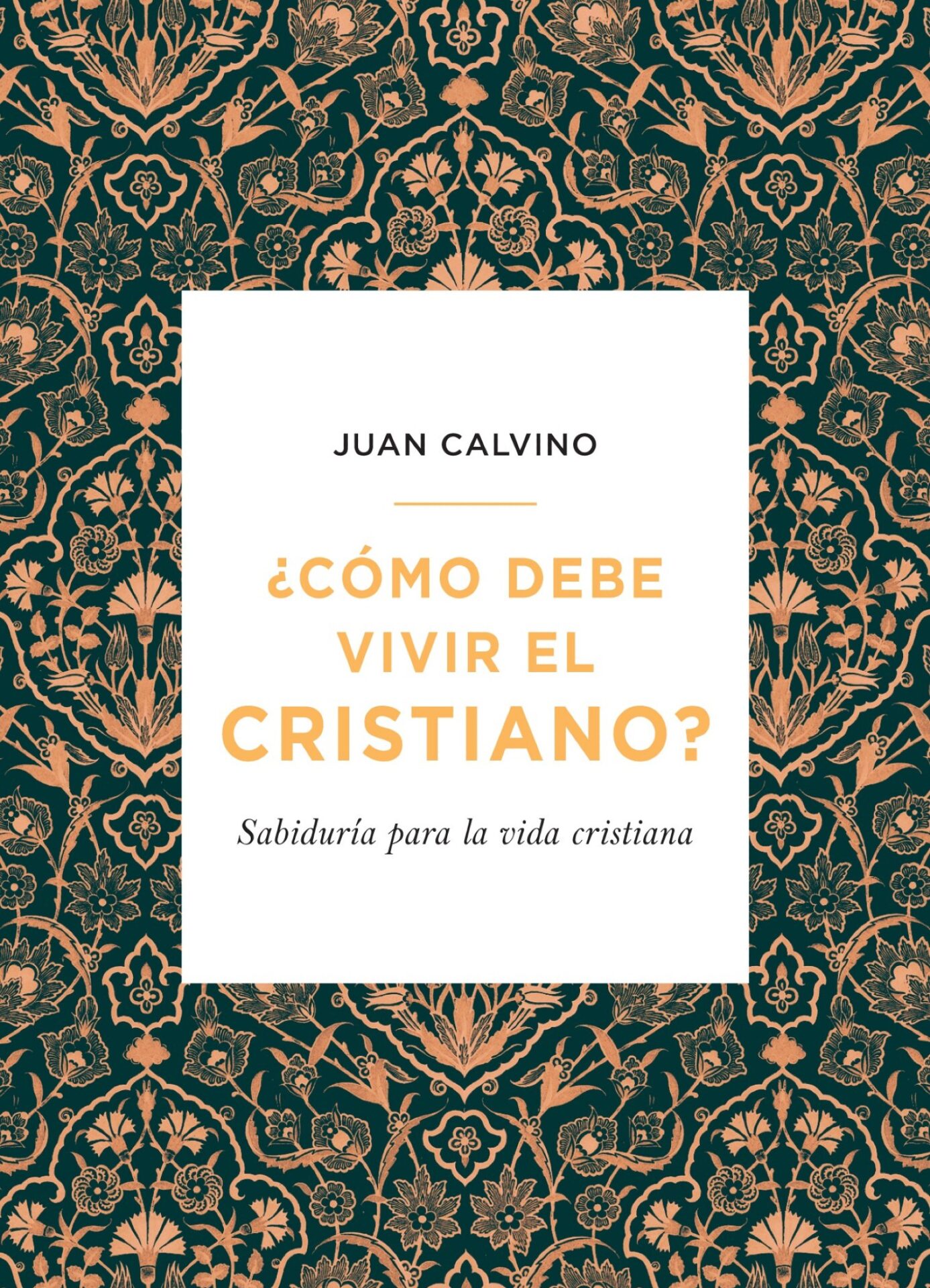 Como Debe Vivir El Cristiano - Tapa Blanda - Juan Calvino