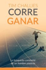 Corre Para Ganar - Tapa Blanda - Tim Challies