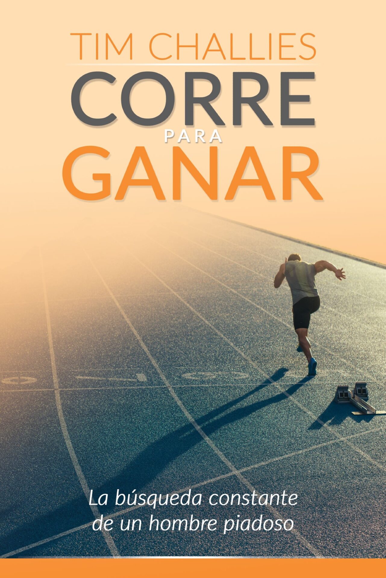 Corre Para Ganar - Tapa Blanda - Tim Challies
