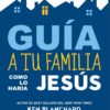 Guía A Tu Familia Como Lo Haría Jesús - Tapa Blanda - Ken Blanchard