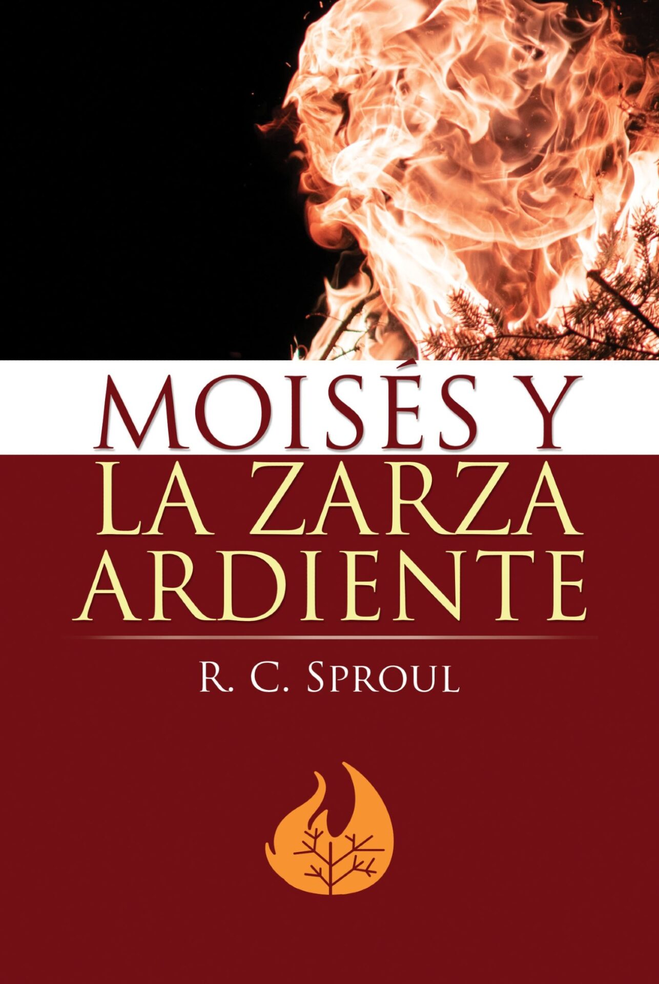 Moisés y la Zarza Ardiente - Tapa Dura - R. C. Sproul