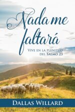 Nada Me Faltará - Tapa Blanda  - Dallas Willard