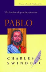 Pablo: Un hombre de gracia y firmeza - Tapa Blanda - Charles R. Swindoll
