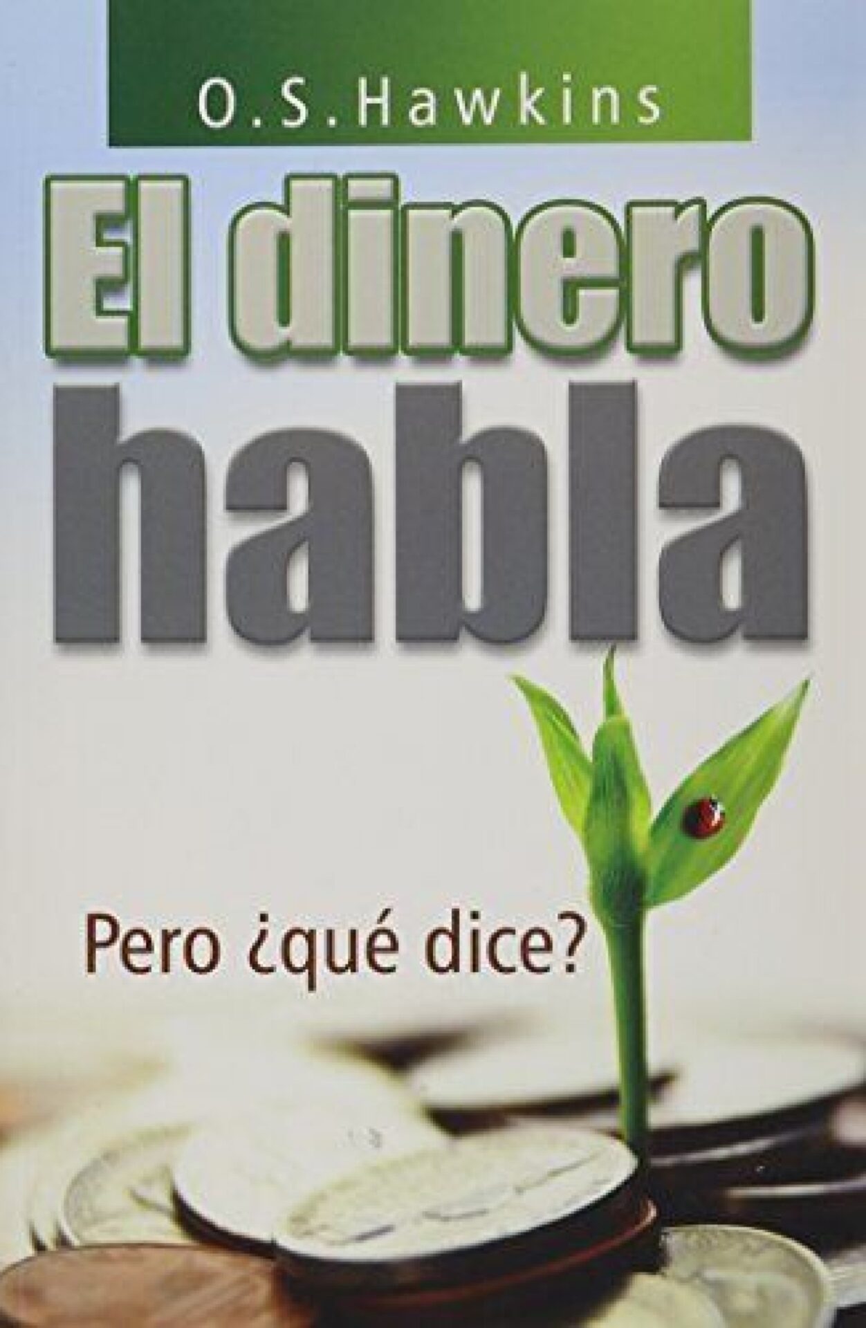 El Dinero Habla - Tapa Blanda - O.S. Hawkins