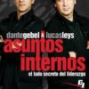 Asuntos Internos  - Especialidades Juveniles - Tapa Blanda - Lucas Leys y Dante Gebel