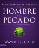 Cómo Entender El Concepto Del Hombre y el Pecado - Tapa Blanda - Wayne A. Grudem