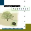 Teología Práctica Pastoral - Tapa Blanda -  Teofilo Aguillón