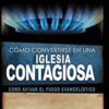 Cómo Convertirse en una Iglesia Contagiosa  - Tapa Blanda - Mark Mittelberg