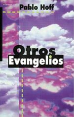 Otros Evangelios - Tapa Blanda - Pablo Hoff