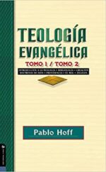 Teología Evangélica Tomos 1 y 2  - Tapa Blanda - Pablo Hoff