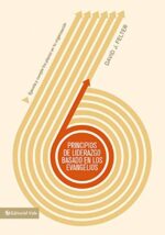 Principios de Liderazgo Basados en los Evangelios  - Tapa Blanda - David J. Felter