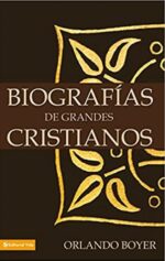 Biografías de Grandes Cristianos - Tapa Blanda - Orlando Boyer