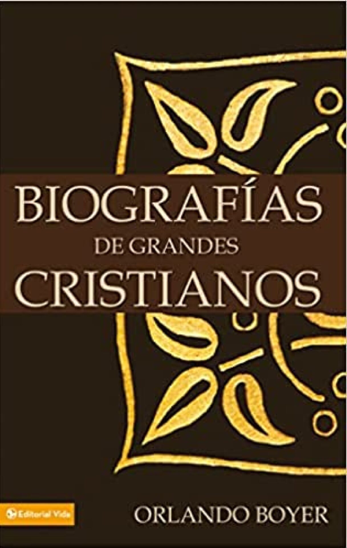 Biografías de Grandes Cristianos - Tapa Blanda - Orlando Boyer